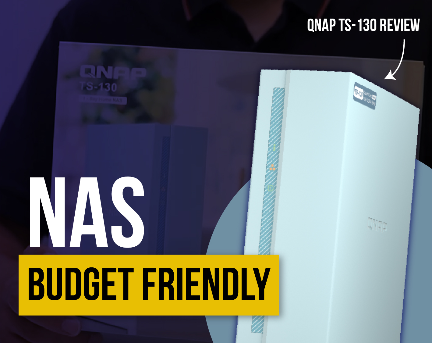Review QNAP NAS TS-130 “Budget-Friendly” Untuk Cloud Storage Pribadi Di Rumah